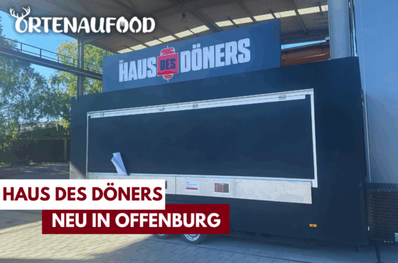 Haus des Döners eröffnet in Offenburg – Neuer Foodtruck mit Döner & Co.